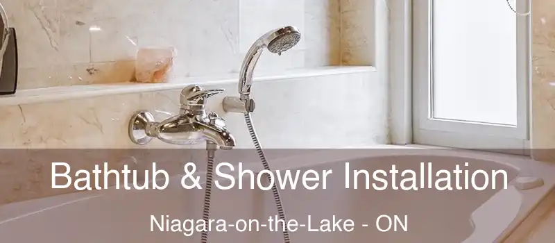  Bathtub & Shower Installation Niagara-on-the-Lake - ON