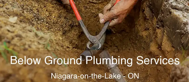 Below Ground Plumbing Services Niagara-on-the-Lake - ON