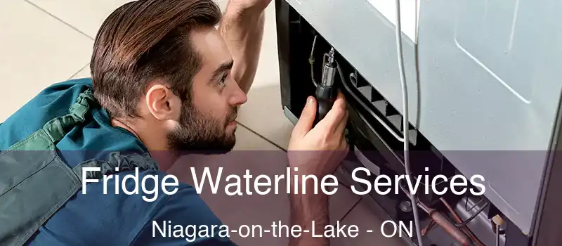 Fridge Waterline Services Niagara-on-the-Lake - ON