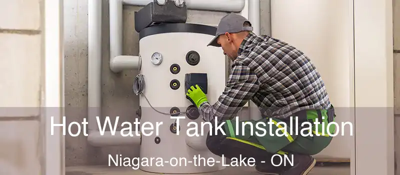  Hot Water Tank Installation Niagara-on-the-Lake - ON
