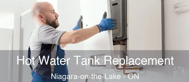  Hot Water Tank Replacement Niagara-on-the-Lake - ON