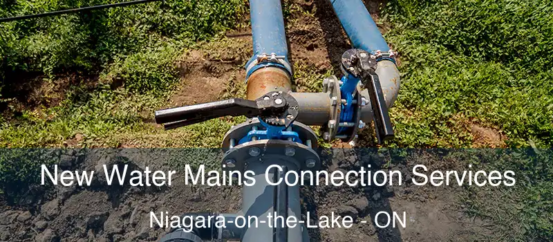 New Water Mains Connection Services Niagara-on-the-Lake - ON