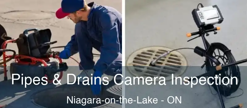  Pipes & Drains Camera Inspection Niagara-on-the-Lake - ON