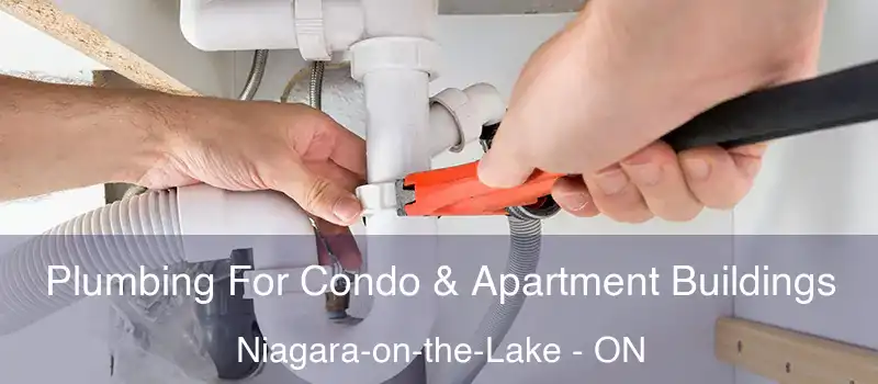  Plumbing For Condo & Apartment Buildings Niagara-on-the-Lake - ON
