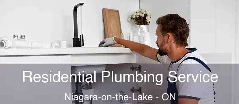 Residential Plumbing Service Niagara-on-the-Lake - ON