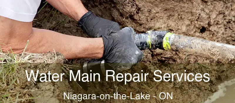 Water Main Repair Services Niagara-on-the-Lake - ON