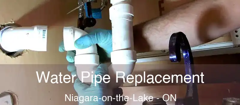 Water Pipe Replacement Niagara-on-the-Lake - ON